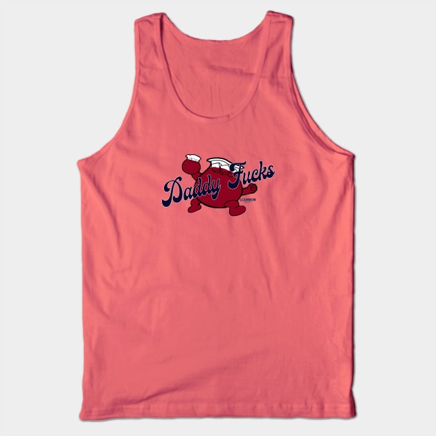 Daddy Fucks Tank Top by ScamWowPodcast